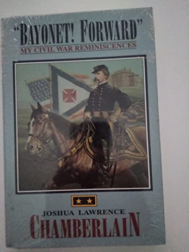 9781879664210: Bayonet! Forward: My Civil War Reminiscences