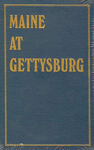 Imagen de archivo de Maine at Gettysburg: Report of Maine Commissioners a la venta por Front Cover Books