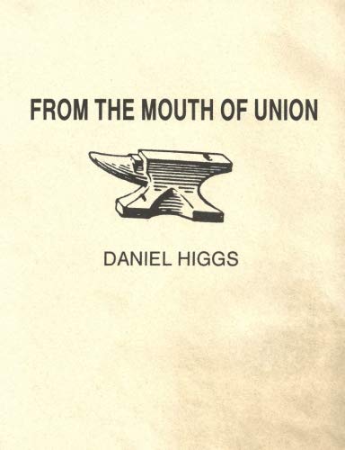 From The Mouth Of Union (9781879665125) by Higgs, Daniel