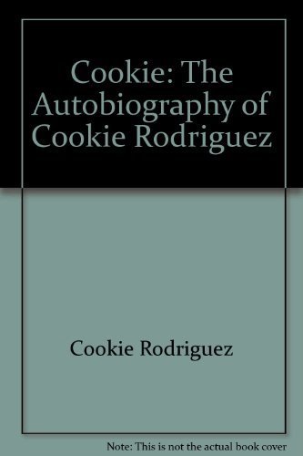 Stock image for Cookie: The Autobiography of Cookie Rodriguez for sale by ThriftBooks-Atlanta