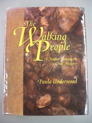 the Walking People: a Native American Oral History