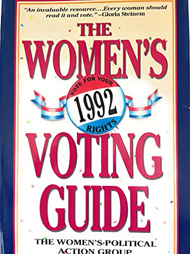 Imagen de archivo de The Women's 1992 Voting Guide: The Women's Political Action Group a la venta por Robinson Street Books, IOBA