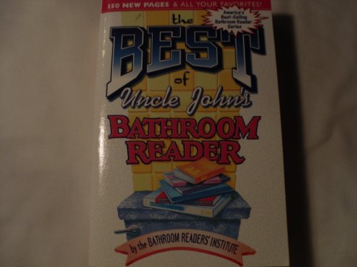 Beispielbild fr The Best of Uncle John's Bathroom Reader zum Verkauf von Better World Books