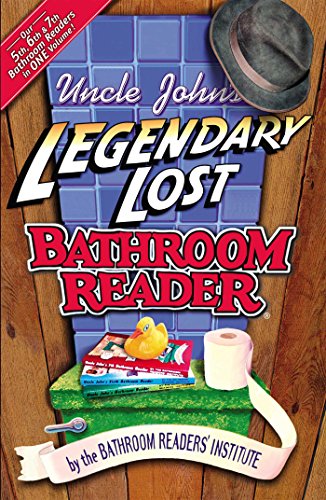 Imagen de archivo de Uncle John's Legendary Lost Bathroom Reader (Uncle John's Bathroom Reader Series) a la venta por SecondSale