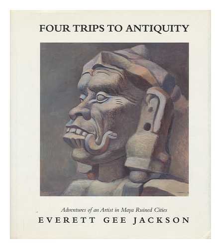 9781879691032: Four Trips to Antiquity: Adventures of an Artist in Maya Ruined Cities