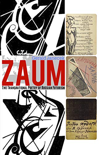 Zaum: The Transrational Poetry of Russian Futurism (9781879691414) by Gerald J. Janecek