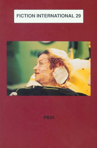 Fiction International 29: Pain (9781879691421) by Jonathan Anderson; Kenneth Bernard; Eurydice; Mel Freilicher; Harold Jaffe; Stephen-Paul Martin; Orlan; Cary Tennis; Et Al.