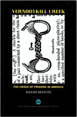 Imagen de archivo de Vernooykill Creek: The Crisis of Prisons in America a la venta por Priceless Books