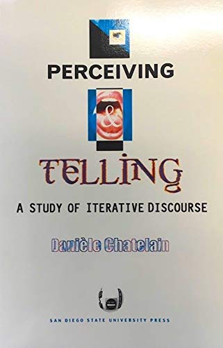 Beispielbild fr Perceiving and Telling: A Study of Iterative Discourse zum Verkauf von Books From California