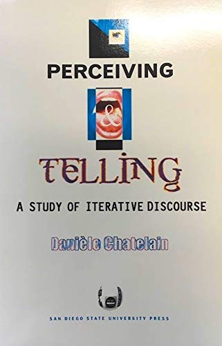 Stock image for Perceiving and Telling: A Study of Iterative Discourse for sale by Books From California