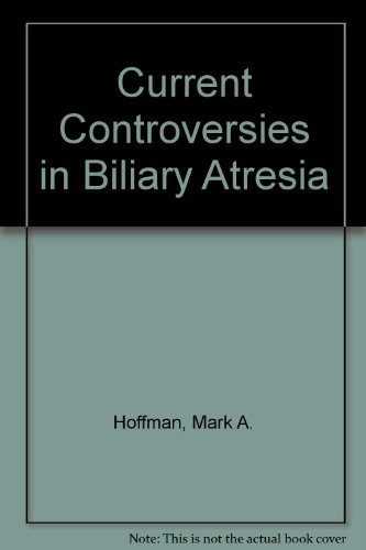 Beispielbild fr Current Controversies in Biliary Atresia zum Verkauf von Better World Books