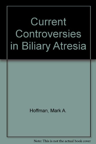 Imagen de archivo de Current Controversies in Biliary Atresia a la venta por Better World Books