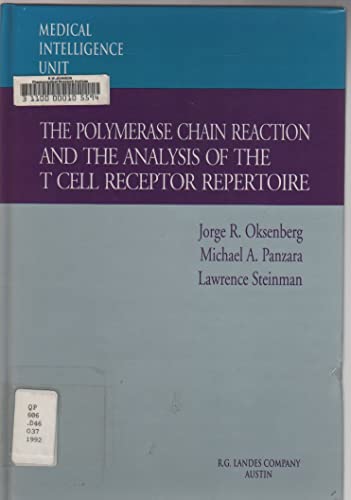 9781879702479: The Polymerase Chain Reaction and the Analysis of the T-cell Receptor Repertoire (Medical Intelligence Unit)