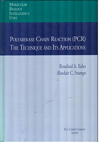 Stock image for Polymerase Chain Reaction (PCR) : The Technique and Its Application for sale by Better World Books