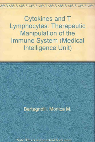Stock image for Cytokines and T Lymphocytes: Therapeutic Manipulation of the Immune System (Medical Intelligence Unit) for sale by Zubal-Books, Since 1961