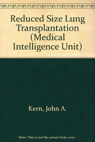 Beispielbild fr Reduced Size Lung Transplantation (Medical Intelligence Unit) zum Verkauf von WorldofBooks