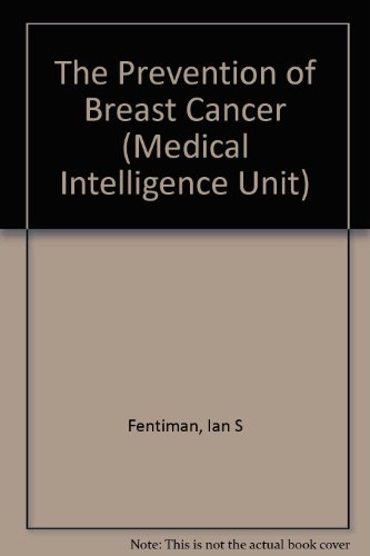 Beispielbild fr Prevention of Breast Cancer The (Medical Intelligence Unit) zum Verkauf von dsmbooks