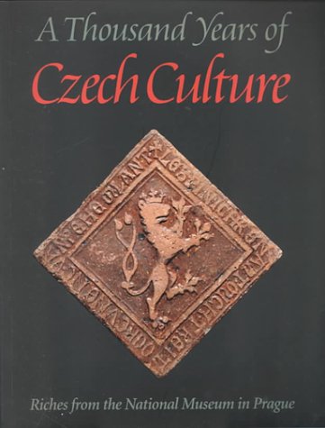 9781879704022: A Thousand Years of Czech Culture: Riches from the National Museum in Prague