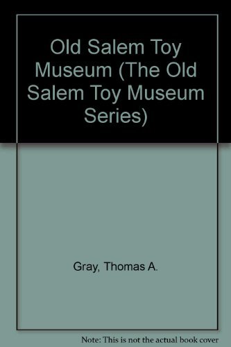 Stock image for The Old Salem Toy Museum for sale by Better World Books