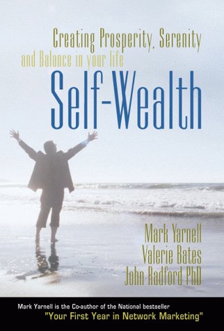 Imagen de archivo de Self Wealth: Creating Prosperity, Serenity, and Balance in Your Life a la venta por AwesomeBooks
