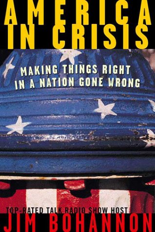 Stock image for America in Crisis: Making Things Right in a Nation Gone Wrong for sale by SecondSale