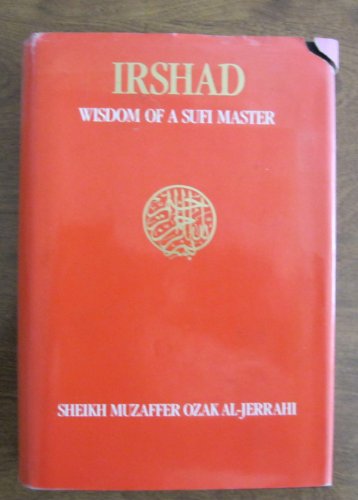 Irshad; Wisdom of a Sufi Master.