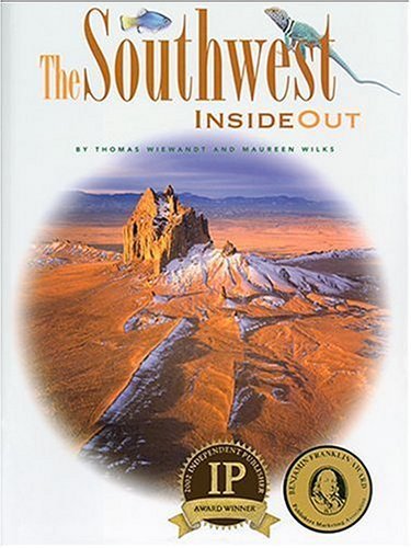 Beispielbild fr The Southwest Inside Out: An Illustrated Guide to the Land and Its History, 2004 Edition zum Verkauf von Books From California