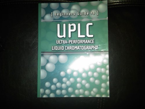 9781879732070: Beginners Guide to UPLC: Ultra-Performance Liquid Chromatography (Waters Series)