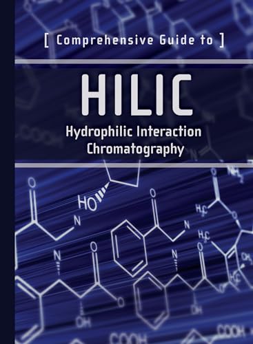 Beispielbild fr Comprehensive Guide to HILIC: Hydrophilic Interaction Chromatography (Waters Series) zum Verkauf von BooksRun