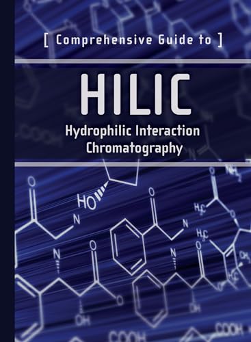 Imagen de archivo de Comprehensive Guide to HILIC: Hydrophilic Interaction Chromatography (Waters Series) a la venta por BooksRun