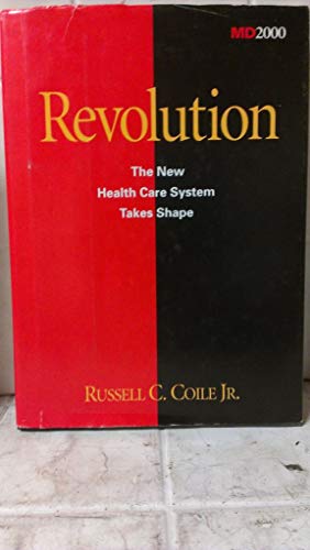 Imagen de archivo de Revolution: The New Health Care System Takes Shape a la venta por Better World Books
