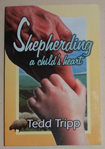 Beispielbild fr Shepherding a Child's Heart zum Verkauf von Wonder Book