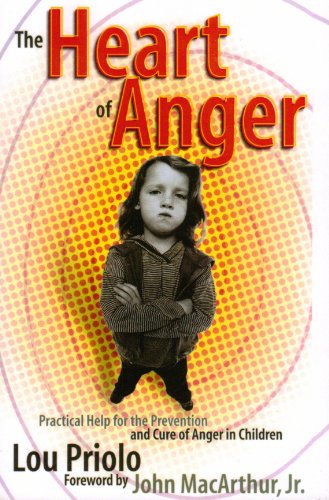 Stock image for The Heart of Anger: Practical Help for Prevention and Cure of Anger in Children for sale by SecondSale