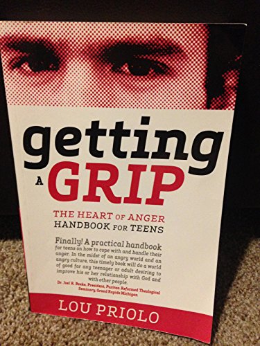 9781879737594: Getting a Grip: The Heart of Anger Handbook for Teens