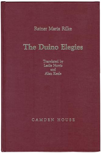 The Duino Elegies (Studies in German Literature Linguistics and Culture) (9781879751019) by Rilke, Rainer Maria; Norris, Leslie; Keele, Alan