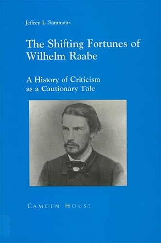 Stock image for The Shifting Fortunes of Wilhelm Raabe for sale by Better World Books