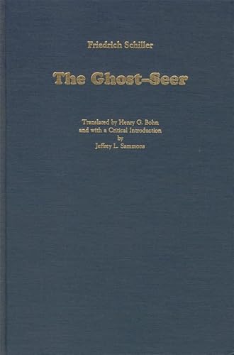 The Ghost-Seer (Studies in German Literature Linguistics and Culture, 1) (9781879751118) by Schiller, Friedrich; Bohn, Henry G.; Sammons, Professor Emeritus Jeffrey L
