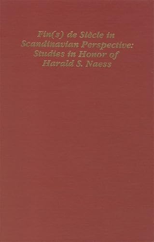 9781879751248: Fin(s) de Siecle in Scandinavian Perspective: Studies in Honor of Harald S. Naess (Studies in Scandinavian Literature and Culture)