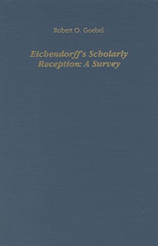 Imagen de archivo de Eichendorff's Scholarly Reception: A Survey a la venta por Book Bear