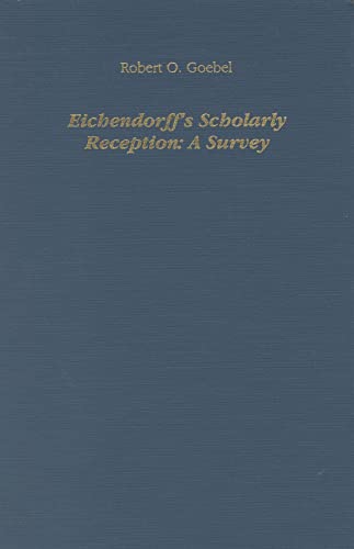 Stock image for EICHENDORFF'S SCHOLARLY RECEPTION: A SURVEY. for sale by Nelson & Nelson, Booksellers