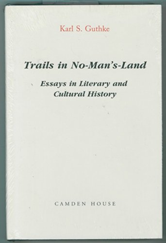 Beispielbild fr Trails in No-Man's-Land: Essays in Literary and Cultural History zum Verkauf von PsychoBabel & Skoob Books