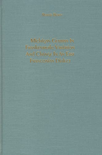 Stock image for Michigan German in Frankenmuth: Variation and Change in an East Franconian Dialect (Studies in German Literature Linguistics and Culture, 1) for sale by HPB-Red