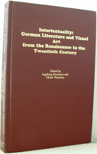 Intertextuality : German literature and visual art from the Renaissance to the twentieth century