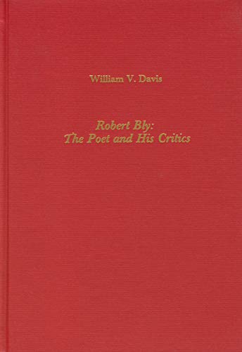 Imagen de archivo de Robert Bly : The Poet and His Critics a la venta por Better World Books