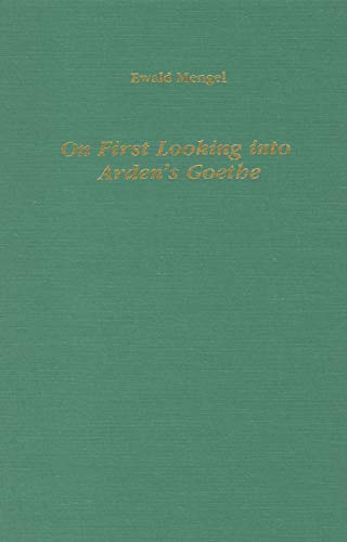 Beispielbild fr On First Looking Into Arden's Goethe: Adaptations and Translations of Classical German Plays for the Modern English Stage zum Verkauf von Buchpark