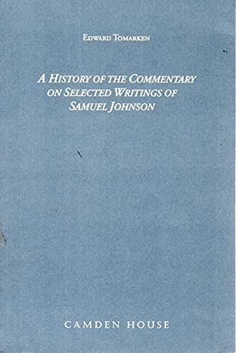 Imagen de archivo de A history of the Commentary on Selected Writings of Samuel Johnson a la venta por Willis Monie-Books, ABAA