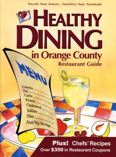 Stock image for Healthy Dining in Orange County (6th Edition) for sale by HPB Inc.
