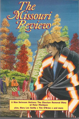 Stock image for The Missouri Review (A Man Between Nations: The Choctaw Removal diary of Peter Pitchlynn, XIV:3) for sale by Better World Books