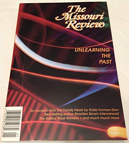 Imagen de archivo de The Missouri Review: Unlearning the Past Volume XVII Number 1 1994 a la venta por Bookmarc's