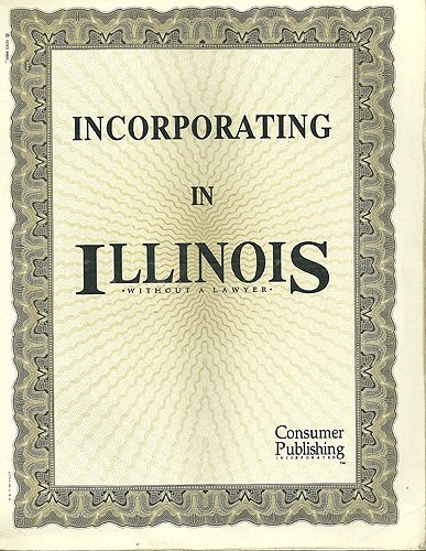 Imagen de archivo de Incorporating in Illinois Without a Lawyer (Incorporating Without a Lawyer Series) a la venta por HPB Inc.
